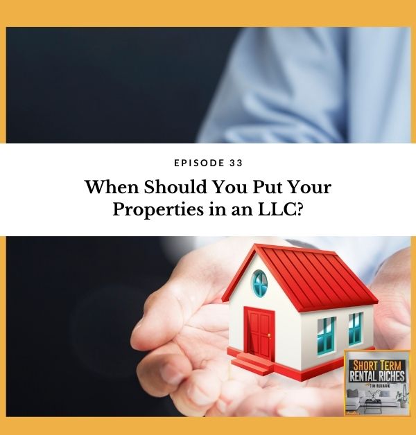 When Should you put your property in an LLC?