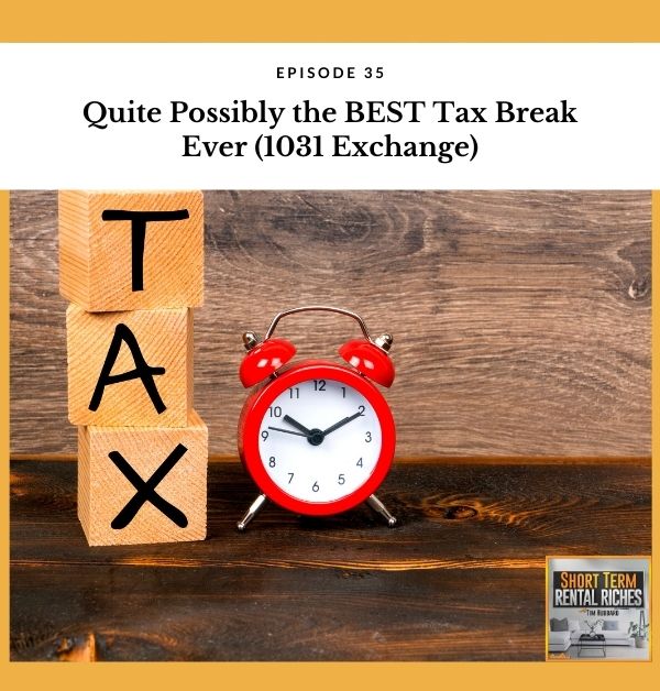 Best Tax Break Ever 1031 Exchange