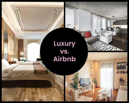 Luxury vs Affordable Airbnb